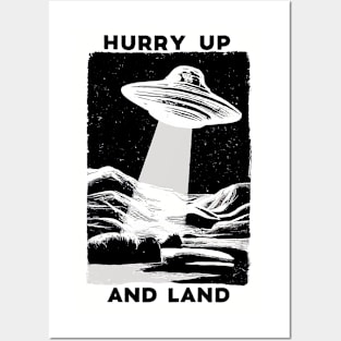 Hurry Up and Land Posters and Art